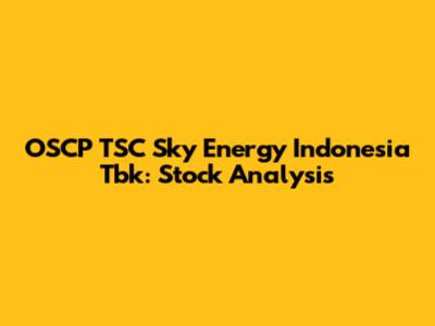 OSCP TSC Sky Energy Indonesia Tbk: Stock Analysis