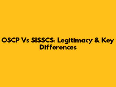 OSCP Vs SISSCS: Legitimacy & Key Differences