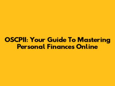 OSCPII: Your Guide To Mastering Personal Finances Online