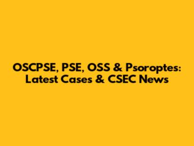OSCPSE, PSE, OSS & Psoroptes: Latest Cases & CSEC News
