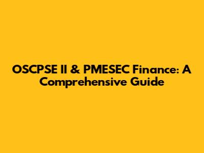 OSCPSE II & PMESEC Finance: A Comprehensive Guide