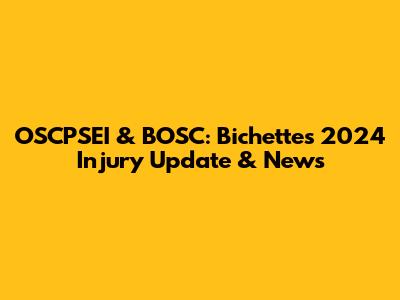 OSCPSEI & BOSC: Bichette's 2024 Injury Update & News