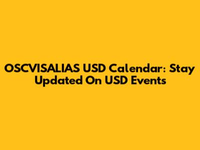 OSCVISALIAS USD Calendar: Stay Updated On USD Events