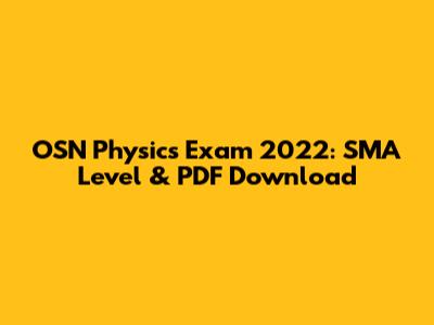 OSN Physics Exam 2022: SMA Level & PDF Download