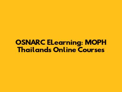 OSNARC ELearning: MOPH Thailand's Online Courses