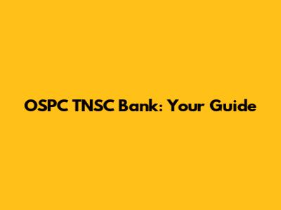 OSPC TNSC Bank: Your Guide