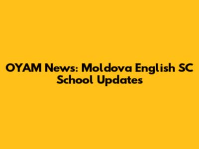 OYAM News: Moldova English SC School Updates