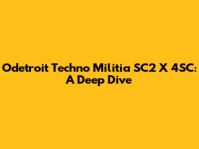 Odetroit Techno Militia SC2 X 4SC: A Deep Dive