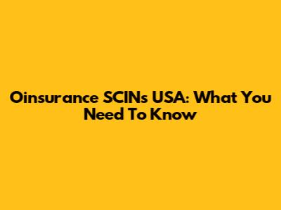 Oinsurance SCINs USA: What You Need To Know