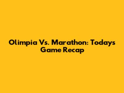 Olimpia Vs. Marathon: Today's Game Recap