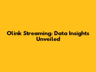 Olink Streaming: Data Insights Unveiled