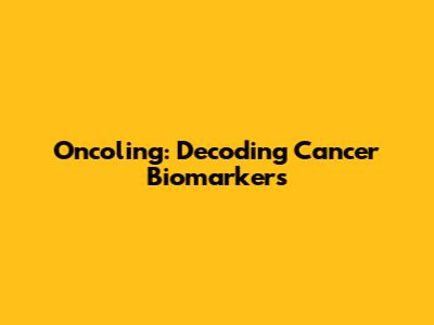 Oncoling: Decoding Cancer Biomarkers