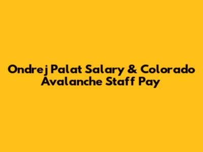 Ondrej Palat Salary & Colorado Avalanche Staff Pay