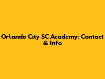 Orlando City SC Academy: Contact & Info
