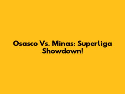 Osasco Vs. Minas: Superliga Showdown!