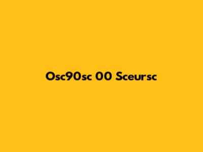 Osc90sc 00 Sceursc