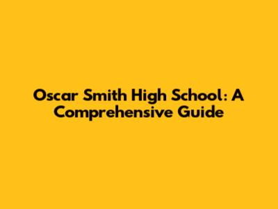 Oscar Smith High School: A Comprehensive Guide
