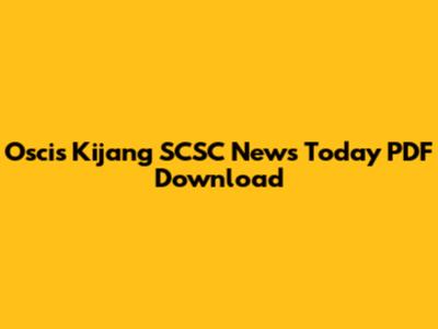 Oscis Kijang SCSC News Today PDF Download