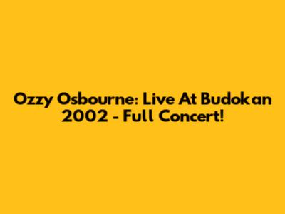 Ozzy Osbourne: Live At Budokan 2002 - Full Concert!