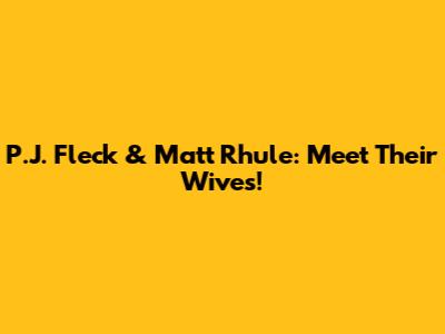 P.J. Fleck & Matt Rhule: Meet Their Wives!