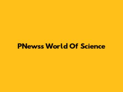 PNews's World Of Science