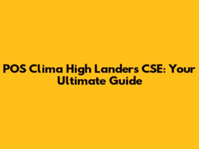 POS Clima High Landers CSE: Your Ultimate Guide