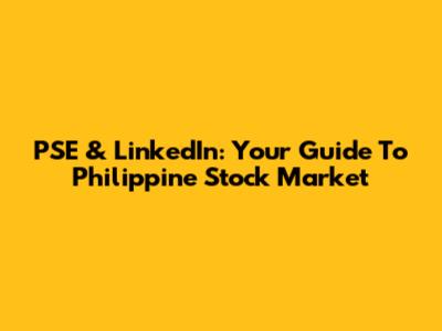 PSE & LinkedIn: Your Guide To Philippine Stock Market