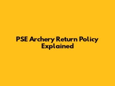 PSE Archery Return Policy Explained
