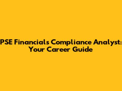 PSE Financials Compliance Analyst: Your Career Guide