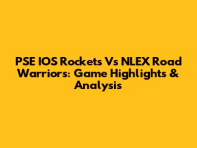 PSE IOS Rockets Vs NLEX Road Warriors: Game Highlights & Analysis