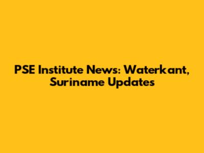 PSE Institute News: Waterkant, Suriname Updates