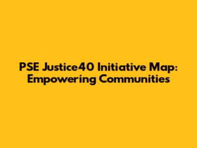PSE Justice40 Initiative Map: Empowering Communities