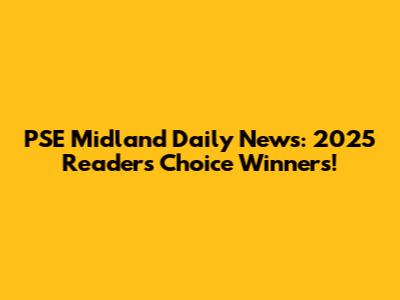 PSE Midland Daily News: 2025 Readers Choice Winners!