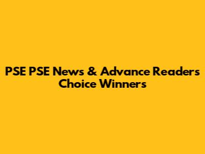 PSE PSE News & Advance Readers' Choice Winners