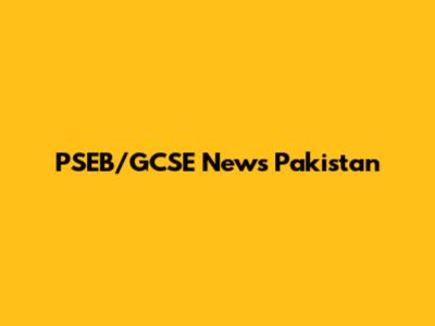PSEB/GCSE News Pakistan