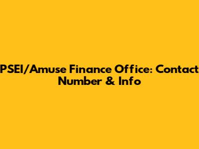 PSEI/Amuse Finance Office: Contact Number & Info