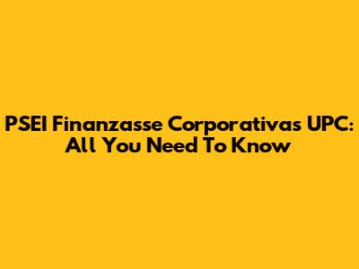 PSEI Finanzasse Corporativas UPC: All You Need To Know