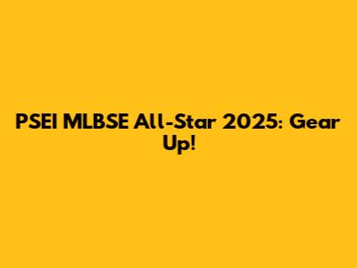 PSEI MLBSE All-Star 2025: Gear Up!