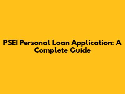 PSEI Personal Loan Application: A Complete Guide