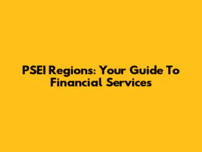 PSEI Regions: Your Guide To Financial Services
