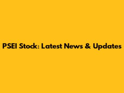 PSEI Stock: Latest News & Updates