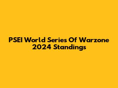 PSEI World Series Of Warzone 2024 Standings