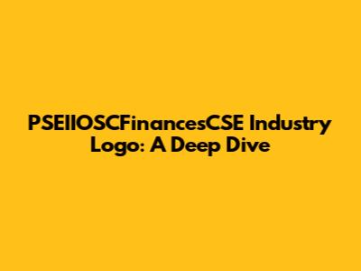 PSEIIOSCFinancesCSE Industry Logo: A Deep Dive