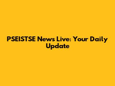 PSEISTSE News Live: Your Daily Update