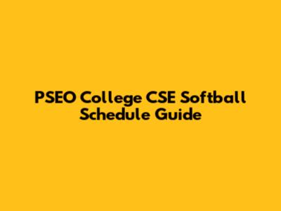 PSEO College CSE Softball Schedule Guide
