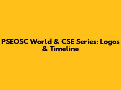 PSEOSC World & CSE Series: Logos & Timeline