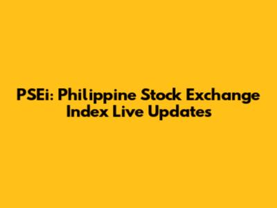 PSEi: Philippine Stock Exchange Index Live Updates