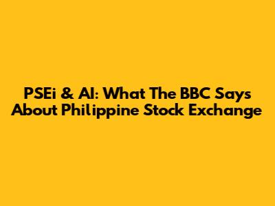 PSEi & AI: What The BBC Says About Philippine Stock Exchange