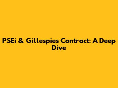 PSEi & Gillespie's Contract: A Deep Dive