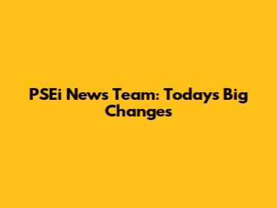 PSEi News Team: Today's Big Changes